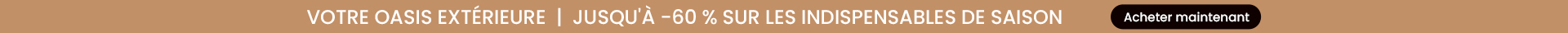 Votre oasis extérieure